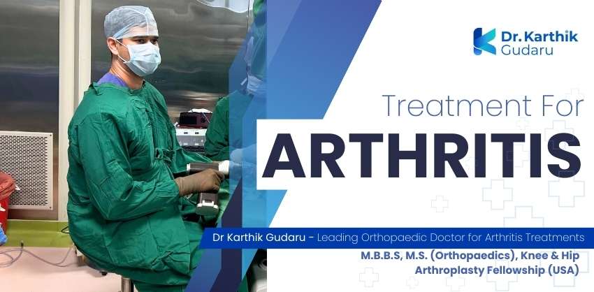 arthritis treatment by orthopedic surgeon Dr Karthik Gudaru